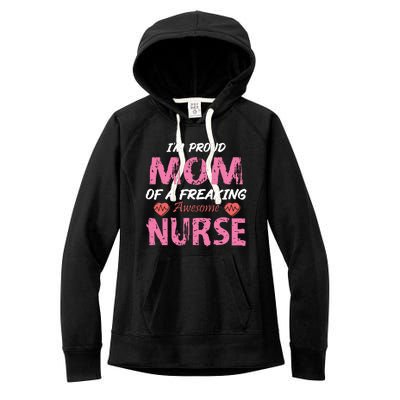 I'm A Proud Mom Of A Freaking Awesome Nurse Distressed Text Women's Fleece Hoodie