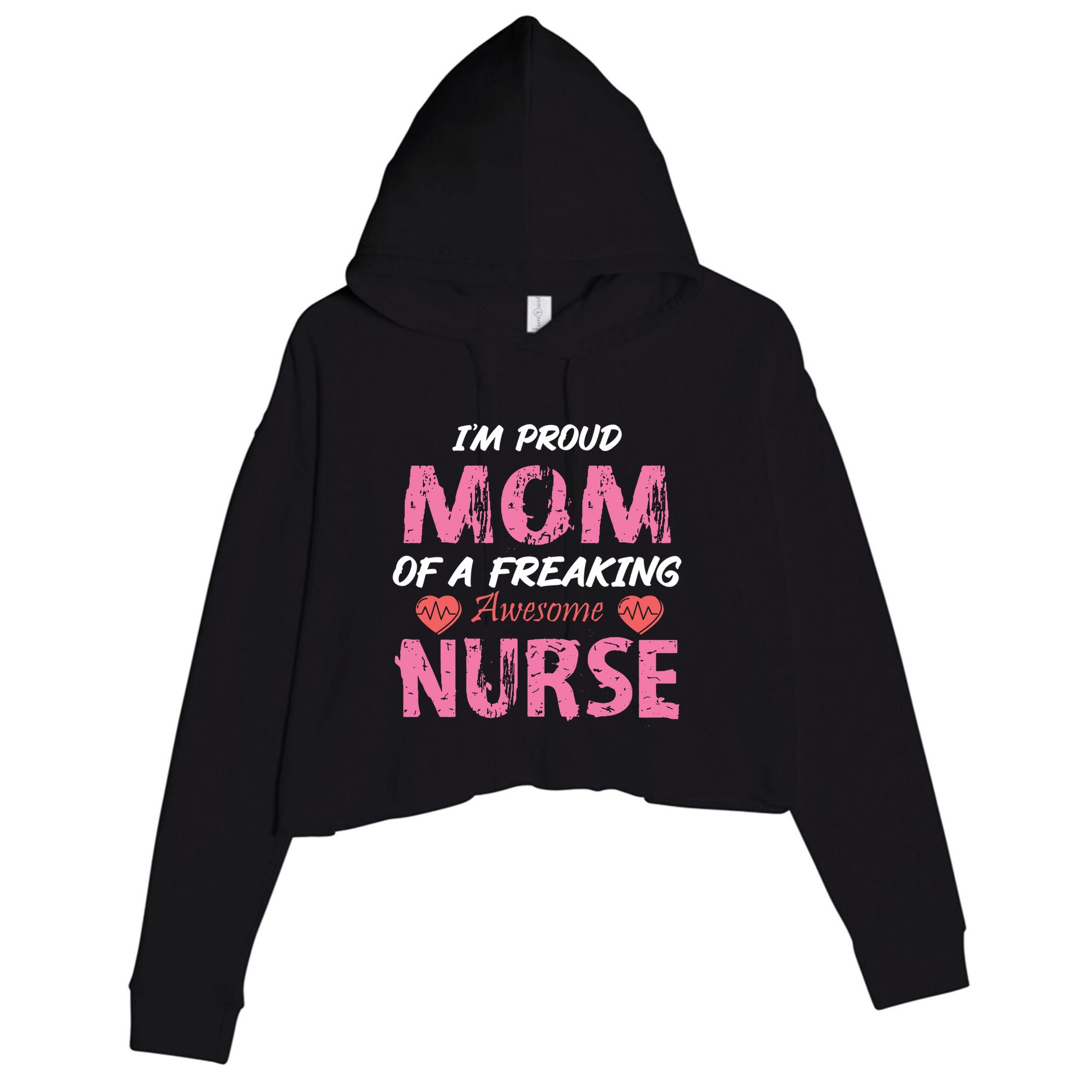 I'm A Proud Mom Of A Freaking Awesome Nurse Distressed Text Crop Fleece Hoodie