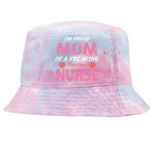 I'm A Proud Mom Of A Freaking Awesome Nurse Distressed Text Tie-Dyed Bucket Hat