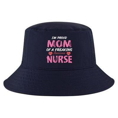 I'm A Proud Mom Of A Freaking Awesome Nurse Distressed Text Cool Comfort Performance Bucket Hat