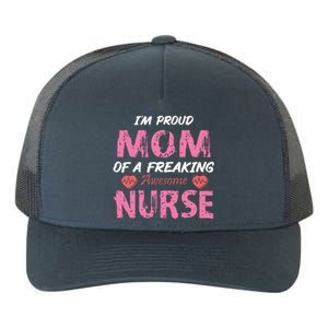 I'm A Proud Mom Of A Freaking Awesome Nurse Distressed Text Yupoong Adult 5-Panel Trucker Hat