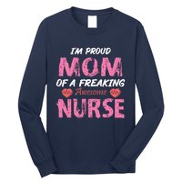 I'm A Proud Mom Of A Freaking Awesome Nurse Distressed Text Long Sleeve Shirt