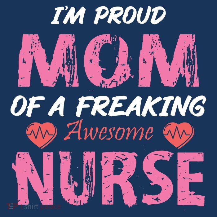 I'm A Proud Mom Of A Freaking Awesome Nurse Distressed Text Tall T-Shirt
