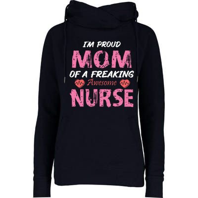 I'm A Proud Mom Of A Freaking Awesome Nurse Distressed Text Womens Funnel Neck Pullover Hood