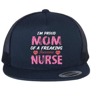 I'm A Proud Mom Of A Freaking Awesome Nurse Distressed Text Flat Bill Trucker Hat