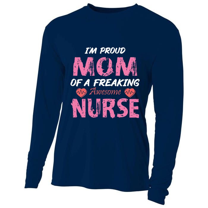 I'm A Proud Mom Of A Freaking Awesome Nurse Distressed Text Cooling Performance Long Sleeve Crew