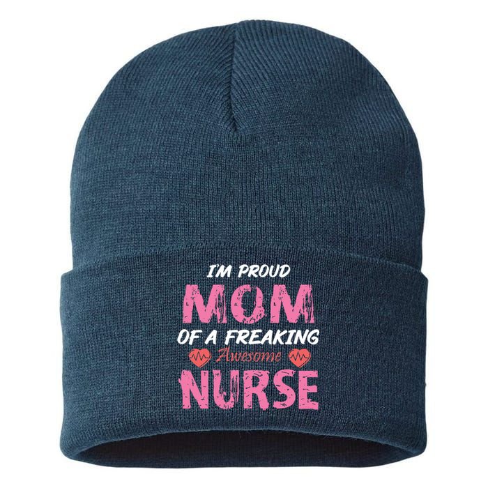 I'm A Proud Mom Of A Freaking Awesome Nurse Distressed Text Sustainable Knit Beanie