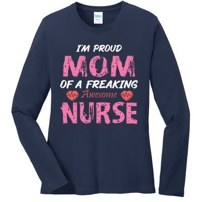 I'm A Proud Mom Of A Freaking Awesome Nurse Distressed Text Ladies Long Sleeve Shirt