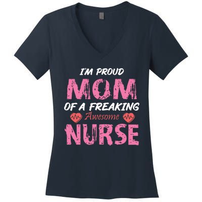 I'm A Proud Mom Of A Freaking Awesome Nurse Distressed Text Women's V-Neck T-Shirt