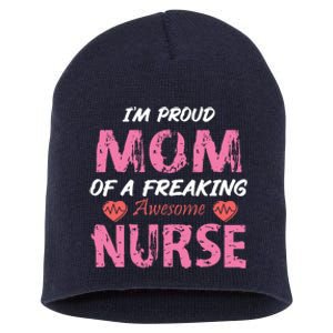 I'm A Proud Mom Of A Freaking Awesome Nurse Distressed Text Short Acrylic Beanie