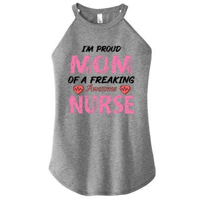 I'm A Proud Mom Of A Freaking Awesome Nurse Distressed Text Women’s Perfect Tri Rocker Tank