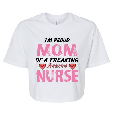 I'm A Proud Mom Of A Freaking Awesome Nurse Distressed Text Bella+Canvas Jersey Crop Tee