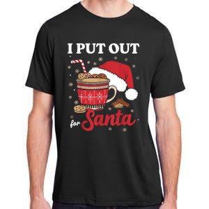 I Always Put Out For Santa Christmas Cookies And Milk Xmas Adult ChromaSoft Performance T-Shirt