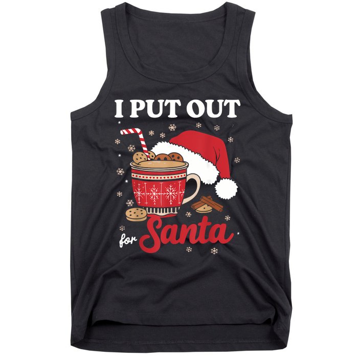 I Always Put Out For Santa Christmas Cookies And Milk Xmas Tank Top