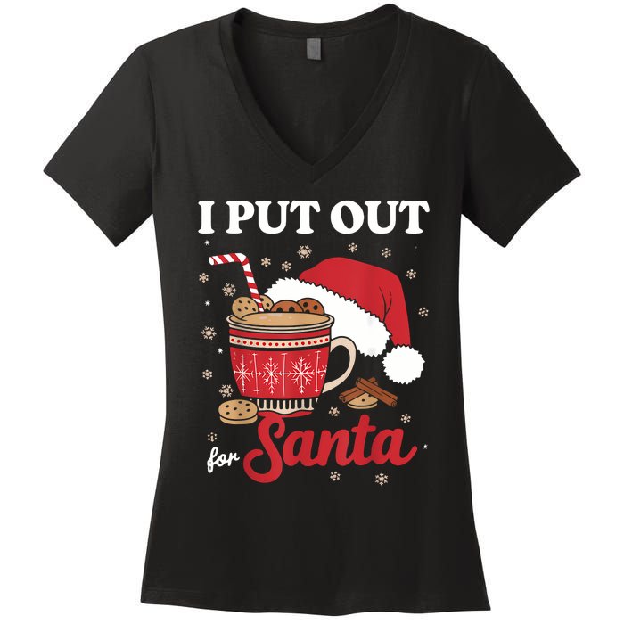 I Always Put Out For Santa Christmas Cookies And Milk Xmas Women's V-Neck T-Shirt