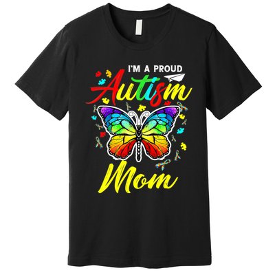 I'm A Proud Autism Mom Autism Awareness Butterfly Gifts Premium T-Shirt