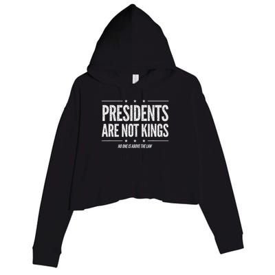 In America Presidents Are Not Kings No One Is Above The Law Crop Fleece Hoodie