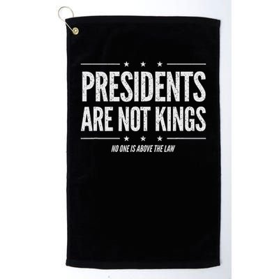 In America Presidents Are Not Kings No One Is Above The Law Golf Towel