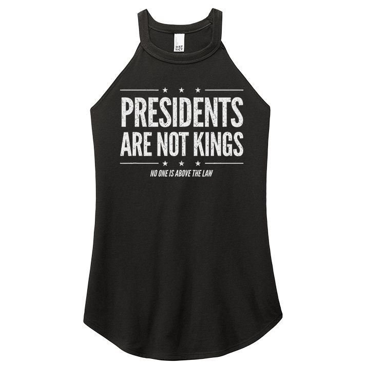 In America Presidents Are Not Kings No One Is Above The Law Women's Perfect Tri Rocker Tank