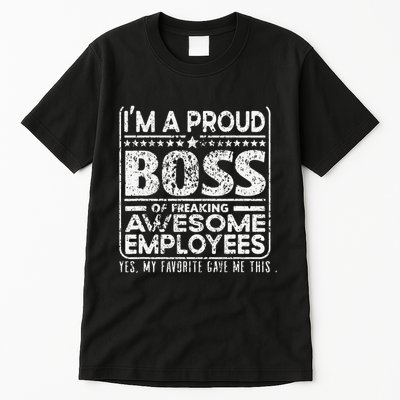 IM A Proud Boss Of Freaking Awesome Employees Office Gifts Tall T-Shirt