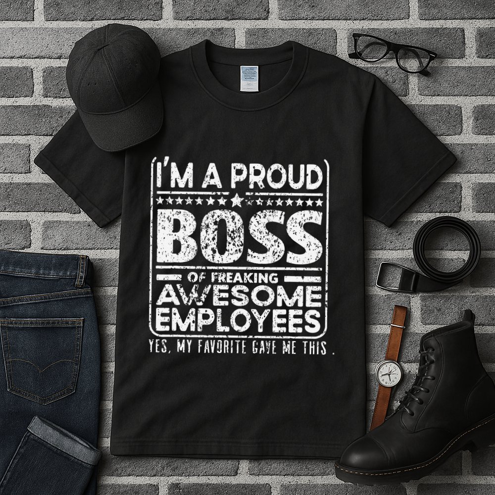 IM A Proud Boss Of Freaking Awesome Employees Office Gifts Tall T-Shirt