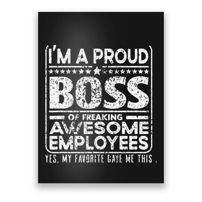 IM A Proud Boss Of Freaking Awesome Employees Office Gifts Poster