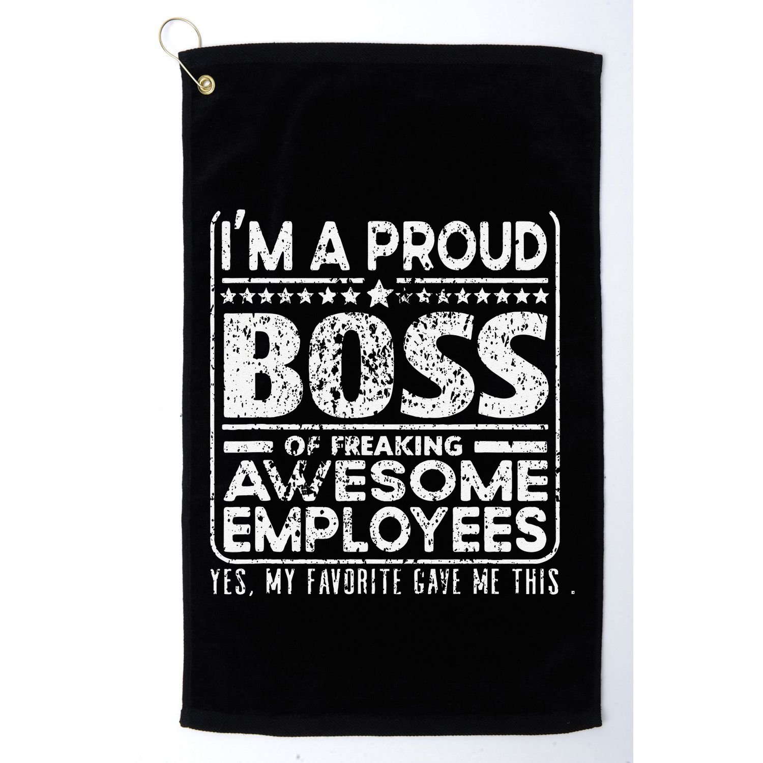 IM A Proud Boss Of Freaking Awesome Employees Office Gifts Golf Towel