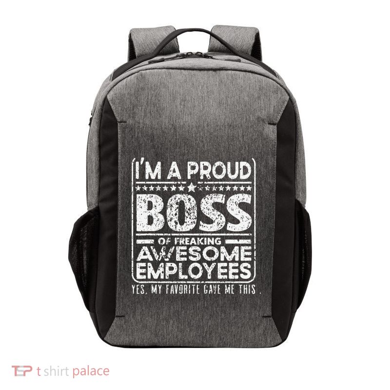 IM A Proud Boss Of Freaking Awesome Employees Office Gifts Vector Backpack