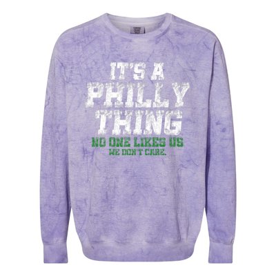 It's A Philly Thing No One Likes Us We Don't Care Philly Fan Colorblast Crewneck Sweatshirt