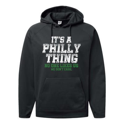 It's A Philly Thing No One Likes Us We Don't Care Philly Fan Performance Fleece Hoodie