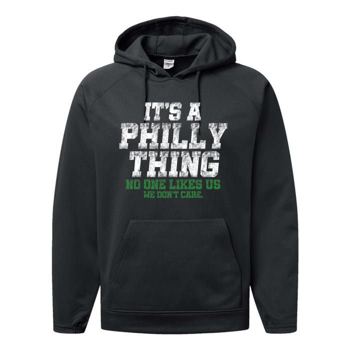 It's A Philly Thing No One Likes Us We Don't Care Philly Fan Performance Fleece Hoodie