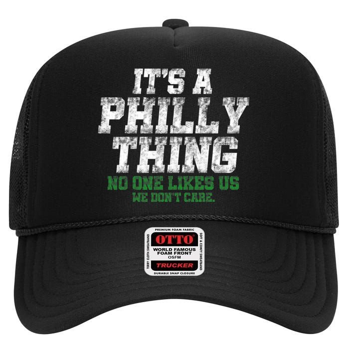 It's A Philly Thing No One Likes Us We Don't Care Philly Fan High Crown Mesh Back Trucker Hat