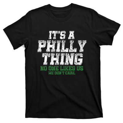 It's A Philly Thing No One Likes Us We Don't Care Philly Fan T-Shirt