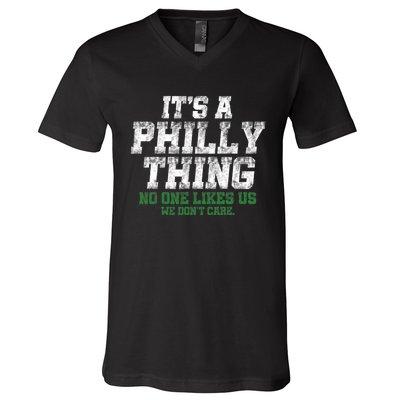 It's A Philly Thing No One Likes Us We Don't Care Philly Fan V-Neck T-Shirt