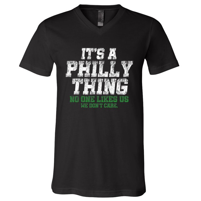 It's A Philly Thing No One Likes Us We Don't Care Philly Fan V-Neck T-Shirt