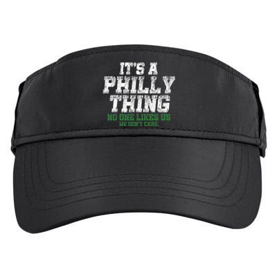 It's A Philly Thing No One Likes Us We Don't Care Philly Fan Adult Drive Performance Visor