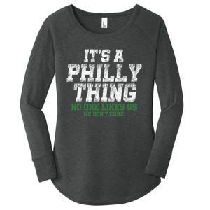 It's A Philly Thing No One Likes Us We Don't Care Philly Fan Women's Perfect Tri Tunic Long Sleeve Shirt