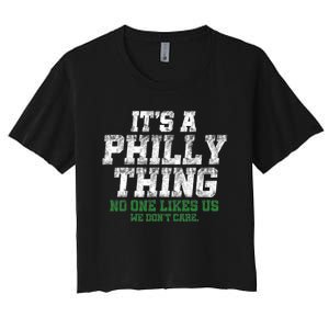 It's A Philly Thing No One Likes Us We Don't Care Philly Fan Women's Crop Top Tee