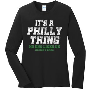 It's A Philly Thing No One Likes Us We Don't Care Philly Fan Ladies Long Sleeve Shirt