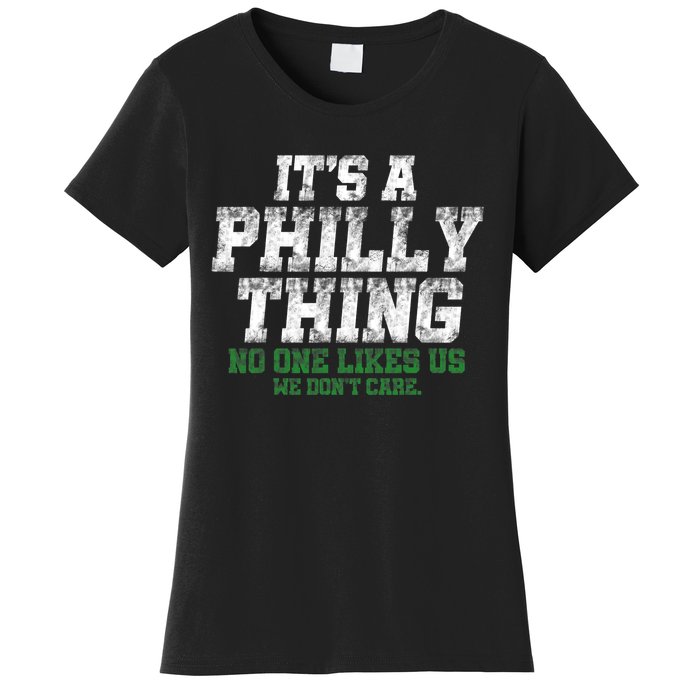 It's A Philly Thing No One Likes Us We Don't Care Philly Fan Women's T-Shirt