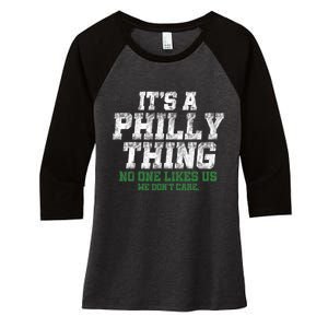 It's A Philly Thing No One Likes Us We Don't Care Philly Fan Women's Tri-Blend 3/4-Sleeve Raglan Shirt