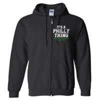 It's A Philly Thing No One Likes Us We Don't Care Philly Fan Full Zip Hoodie