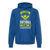 I'm A Proud Softball Coach Of An Awesome Team Coaching Gift Premium Hoodie