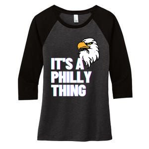 IT'S A PHILLY THING Its A Philadelphia Thing Fan Lover Eagle_s Design Women's Tri-Blend 3/4-Sleeve Raglan Shirt