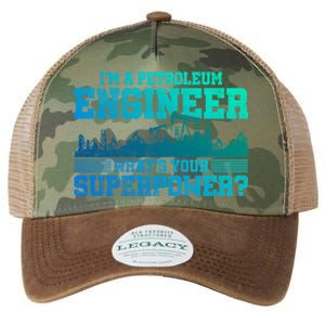 Im A Petroleum Engineer Whats Your Superpower Gift Legacy Tie Dye Trucker Hat