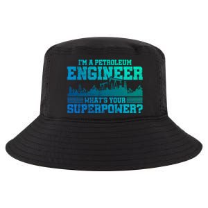 Im A Petroleum Engineer Whats Your Superpower Gift Cool Comfort Performance Bucket Hat