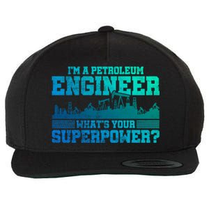 Im A Petroleum Engineer Whats Your Superpower Gift Wool Snapback Cap