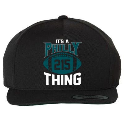 It's A Philly Thing Its A Philly Thing Philadelphia Wool Snapback Cap