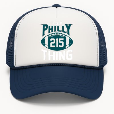 It's A Philly Thing Its A Philly Thing Philadelphia Trucker Hat