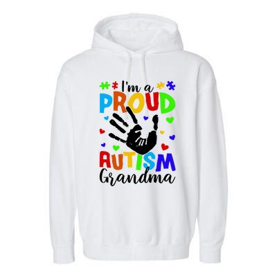 I'm A Proud Autism Grandma Autism Awareness Gift Garment-Dyed Fleece Hoodie